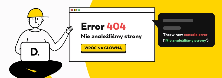 Ilustracja osoby z laptopem wyświetlającym okno przeglądarki pokazujące "Błąd 404. Nie znaleźliśmy strony" i żółty przycisk "WRÓĆ NA GŁÓWNĄ", podświetlający projektowanie stron internetowych z fragmentem kodu zawierającym "console.error".
