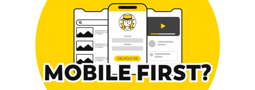 Dlaczego tworzenie stron internetowych mobile first to błąd.